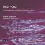 Luigi Nono: La Lontananza Nostalgica Utopica Futura, CD