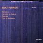 Beat Furrer: Dort ist das Meer für Chor & Orchester, CD