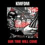 KMFDM: Our Time Will Come, CD
