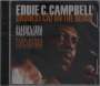 Eddie C. Campbell: Baddest Cat On The Block (Newly Remixed), CD