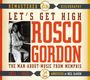 Rosco Gordon: LetÆs Get High 1951-55, CD