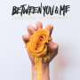 Between You & Me: Everything Is Temporary (Clear with Yellow Splatter Vinyl), LP