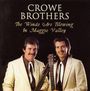 Crowe Brothers: Winds Are Blowing In Maggi, CD