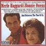 Merle Haggard & Bonnie.: Just Between The Two Of Us, CD