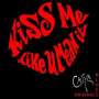 Catya: Kiss Me Like You Mean It: Original Blues, CD