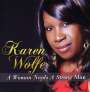 Karen Wolfe: Woman Needs A Strong Man, CD