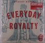 Anthony Raneri: Everyday Royalty (Limited Edition) (Red Opaque Vinyl), LP