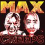 Text: „MAX CREEPS“. Hintergrund zeigt eine brennende Stadt-Silhouette. Zwei verzerrte Gesichter im Vordergrund.
