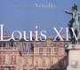 : Ludwig XIV - Musik für den Sonnenkönig in Versailles, CD,CD,CD