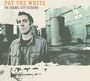 Pat The White: The Quebec City Sessions, CD