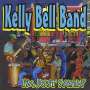 Kelly Bell Band: I'm Just Sayin', CD