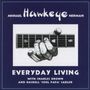 Michael Hawkeye Herman: Everyday Living, CD