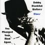 Bobby Blackhat Walters: You Changed Your Mind Again, CD