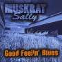 Muskrat Sally: Good Feelin' Blues, CD