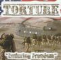 „Torture“ und „Enduring Freedom“. Soldaten gehen zu einem Helikopter, im Hintergrund Berge. Oben amerikanische Flagge.