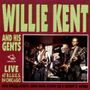Willie Kent & His Gents: Live At Blues In Chicago, CD
