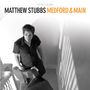 Matthew Stubbs: Medford & Main, CD