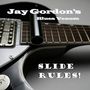 Jay Gordon: Slide Rules, CD