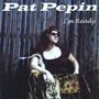 Pat Pepin: I'm Ready, CD