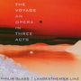 Philip Glass: The Voyage (Oper in 3 Akten), CD,CD