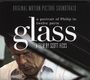 : Glass: A Portrait Of Philip In Twelve Parts, CD