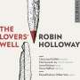 Robin Holloway: The Lovers' Well, CD