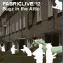 : Fabric Live Vol. 12 - Bugz In The..., CD
