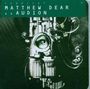 Matthew Dear: Fabric 27: Matthew Dear As Audition, CD