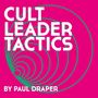 Paul Draper: Cult Leader Tactics (Limited Edition) (Clear Vinyl), LP