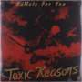 Toxic Reasons: Bullets For You, LP