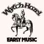 Wytch Hazel: Early Music, SIN,SIN,SIN