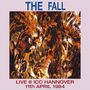 The Fall: Live @ ICC Hannover 11th April 1984, LP