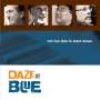 Daze Of Blue: Not Too Late To Start Anew, CD