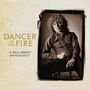 Paul Brady: Dancer In The Fire: A Paul Brady Anthology, CD,CD