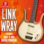 Link Wray: And The Rock 'n' Roll Guitar Pioneers, CD,CD,CD