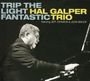 Hal Galper (1938-2025): Trip The Light Fantastic, CD