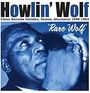 Howlin' Wolf: Rare Wolf 1948 To 1963, CD,CD