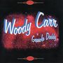 Woody Carr: Granola Daddy, CD