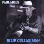 Paul Miles: Blue Collar Man, CD