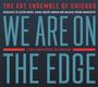 Art Ensemble Of Chicago: We Are On The Edge, CD,CD