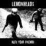 The Lemonheads: Hate Your Friends (Black Vinyl), LP,CD