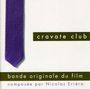 Cravate Club: Soundtrack, CD