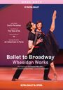 "Ballet to Broadway: Wheeldon Works. Tänzerpaar, er hebt sie in eleganter Pose. Choreografie von Christopher Wheeldon."