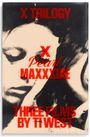 Text: "X TRILOGY", "X", "Pearl", "MAXXXINE", "THREE FILMS BY TI WEST".  
Schwarz-weißes Porträt einer Frau.
