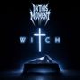 Die Worte "IN THIS MOMENT" und "WITCH" sind in leuchtender Schrift zu sehen. Ein verhüllter Körper liegt auf einem Tisch.