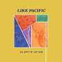 Like Pacific: In Spite Of Me, CD