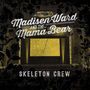 Madisen Ward And The Mama Bear: Skeleton Crew (180g), LP