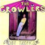 The Growlers: Hot Tropics, 10I