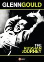 : Glenn Gould - The Russian Journey (Dokumentation), DVD
