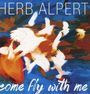 Herb Alpert: Come Fly With Me, LP